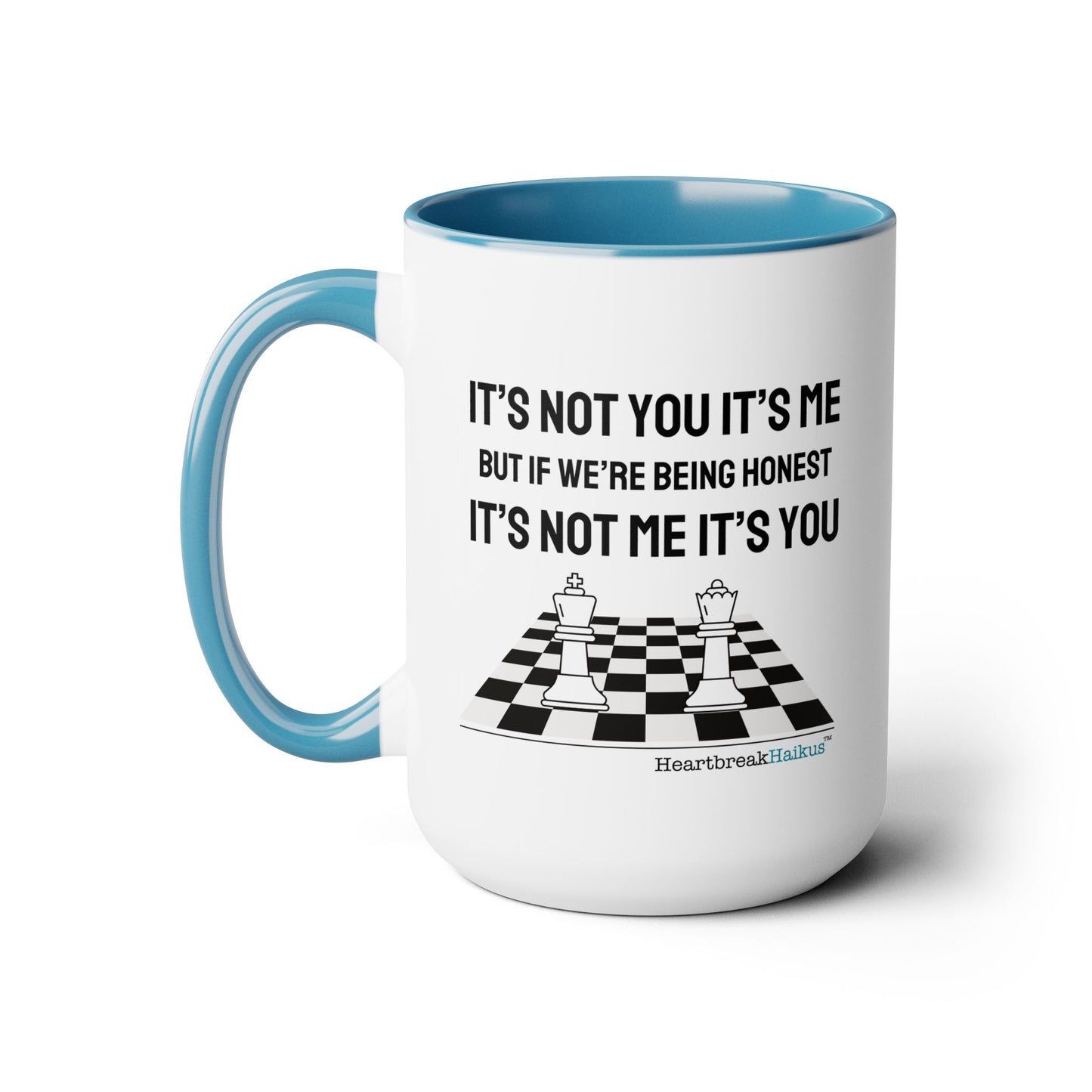 Two-Tone, Coffee Mug, 15oz - Dual-Sided Printing "It's not you/me..."