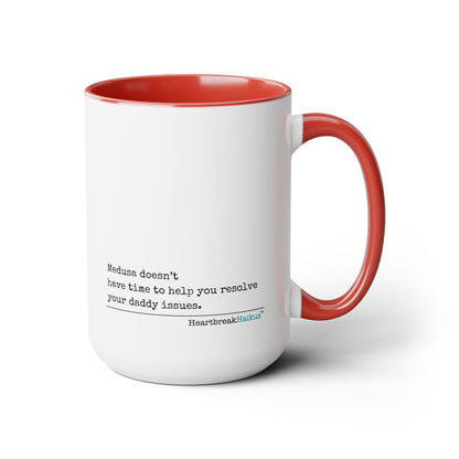 Two-Tone, Coffee Mug, 15oz - Dual-Sided Printing "Medusa doesn't...daddy issues." #Medusa #Characters #Heartbreak #Divorce #Breakup