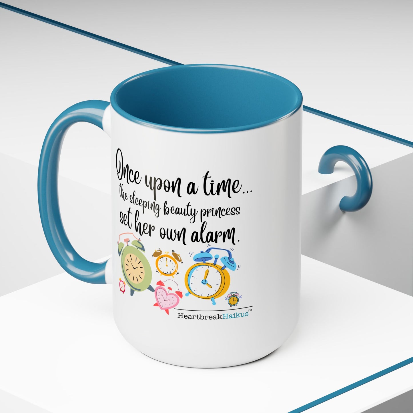 Two-Tone, Coffee Mug, 15oz - Dual-Sided Printing "...sleeping beauty princess set her own alarm."