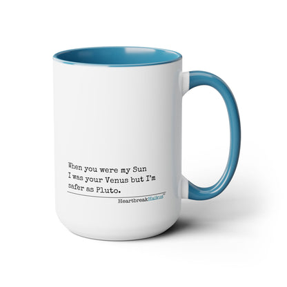 Text-Only, Two-Tone, Coffee Mug, 15oz - Dual-Sided Printing "...safer as Pluto."