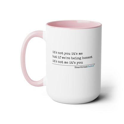 Text-Only, Two-Tone, Coffee Mug, 15oz - Dual-Sided Printing "it's not you/me..."