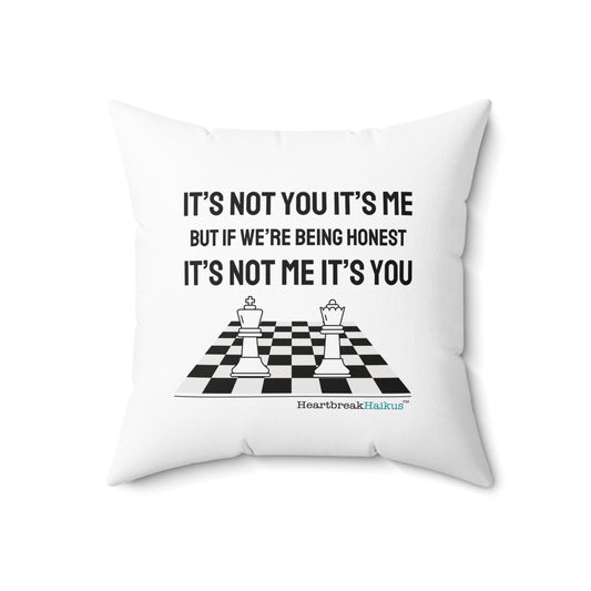 "It's not you/me..." Faux Suede Square Pillow