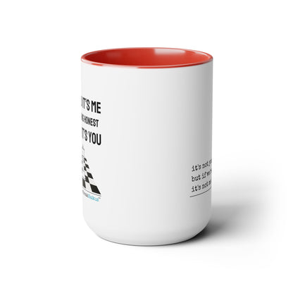 Two-Tone, Coffee Mug, 15oz - Dual-Sided Printing "It's not you/me..."