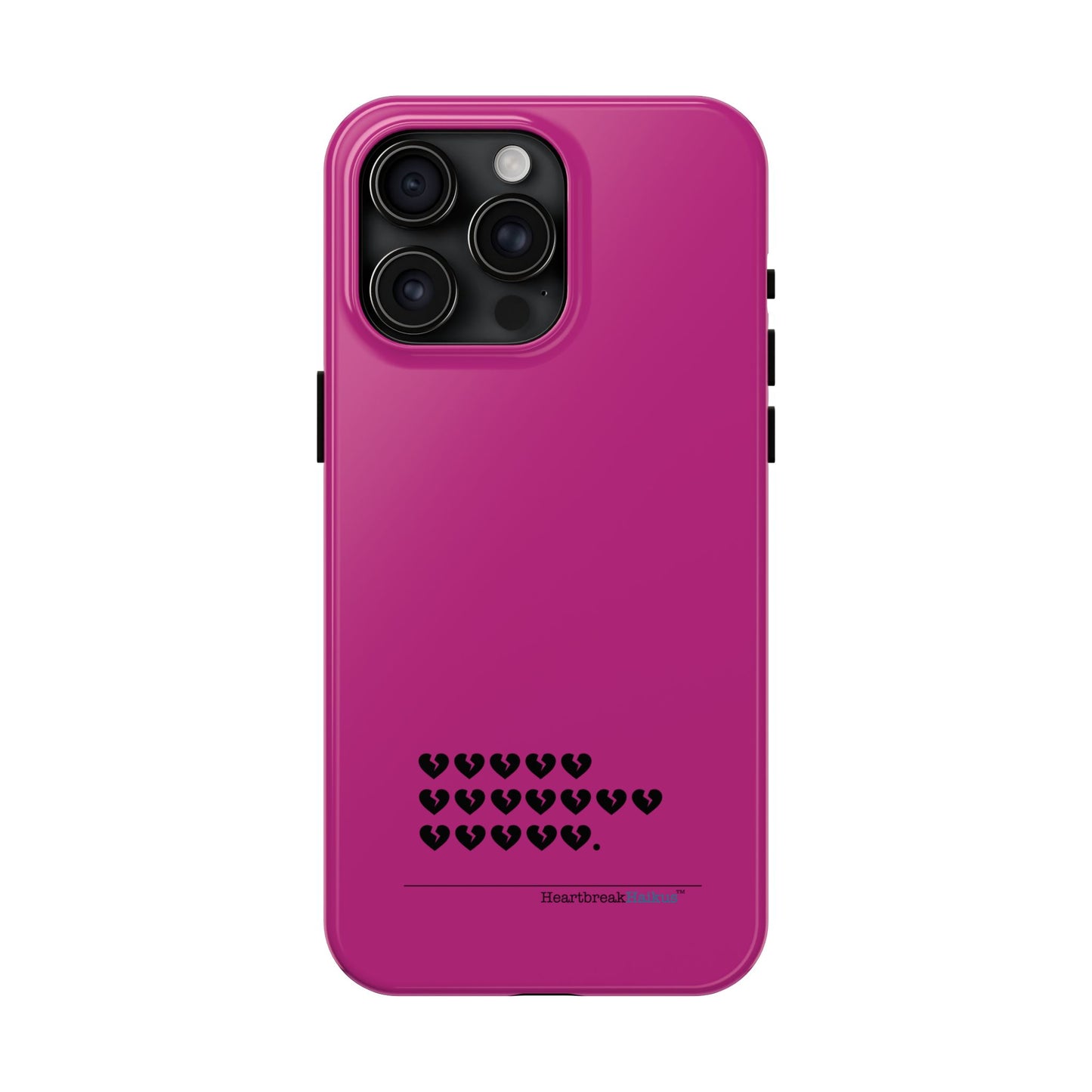 Hieroglyph Heartbreak Haiku Tough Phone Cases (hot pink)