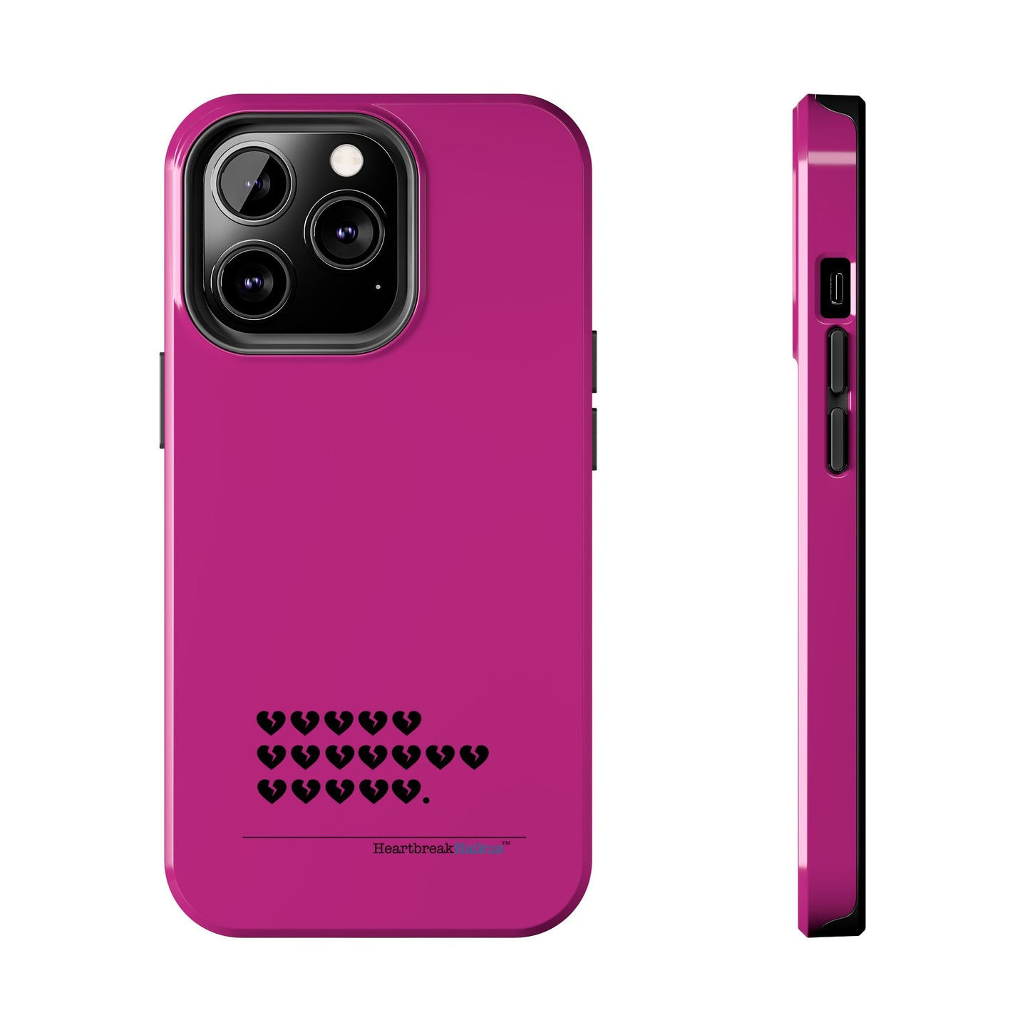 Hieroglyph Heartbreak Haiku Tough Phone Cases (hot pink)