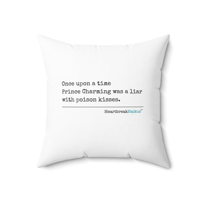 Prince Charming's Poison Kisses Haiku. Faux Suede Square Pillow