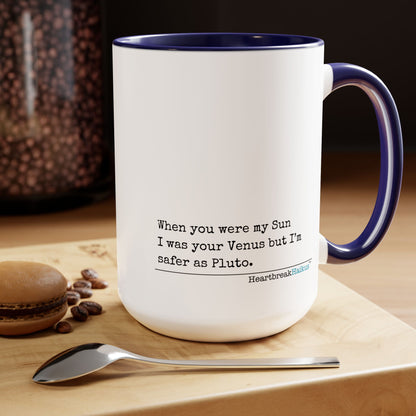 Text-Only, Two-Tone, Coffee Mug, 15oz - Dual-Sided Printing "...safer as Pluto."