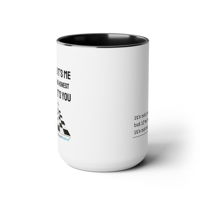 Two-Tone, Coffee Mug, 15oz - Dual-Sided Printing "It's not you/me..."