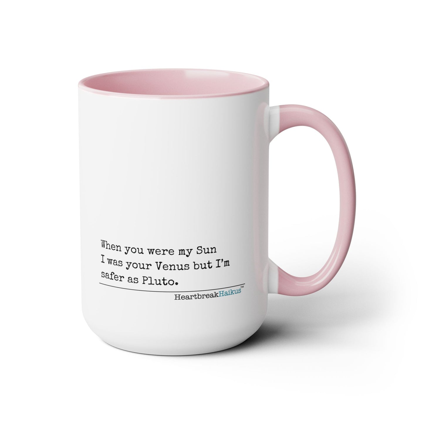 Text-Only, Two-Tone, Coffee Mug, 15oz - Dual-Sided Printing "...safer as Pluto."