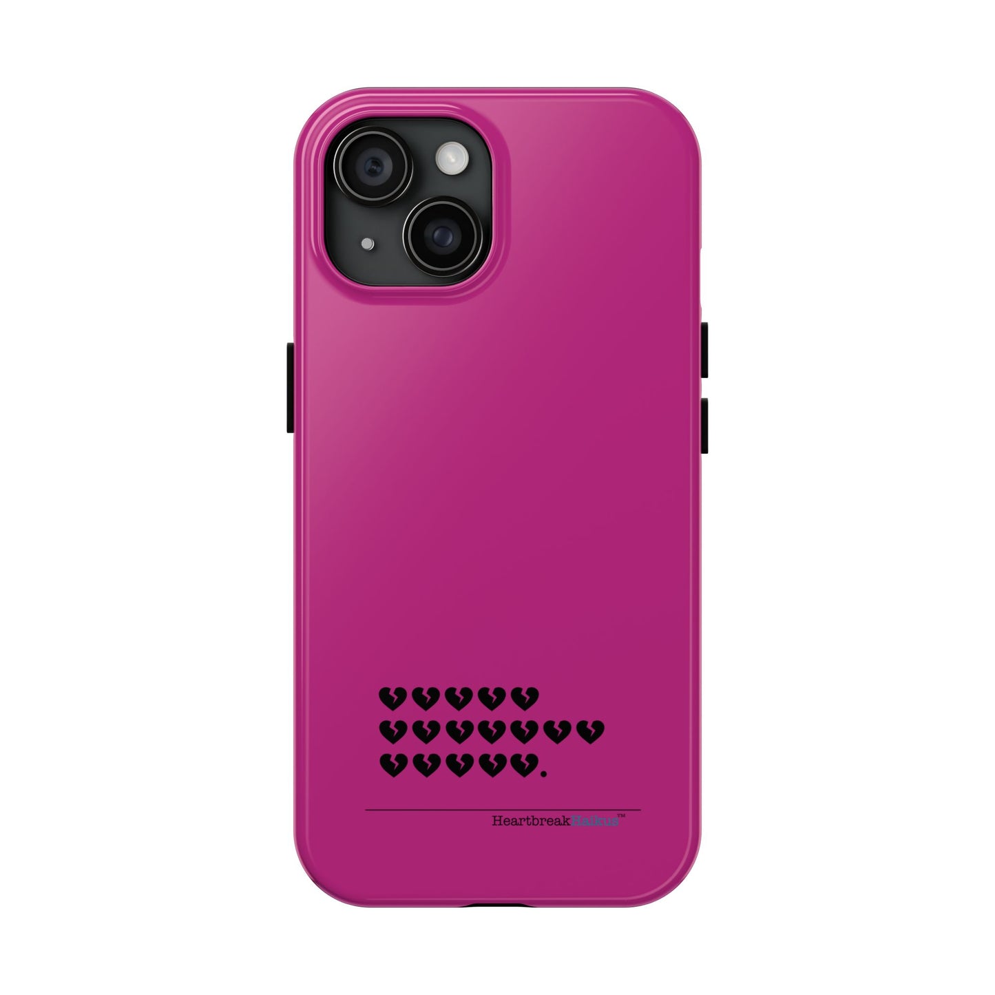 Hieroglyph Heartbreak Haiku Tough Phone Cases (hot pink)