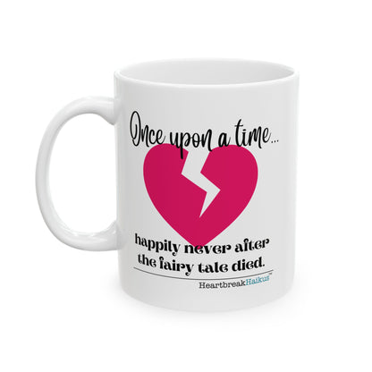 "Once upon a time...the fairy tale died." Dual-Design Ceramic Mug (11oz or 15oz, Dual-Design)