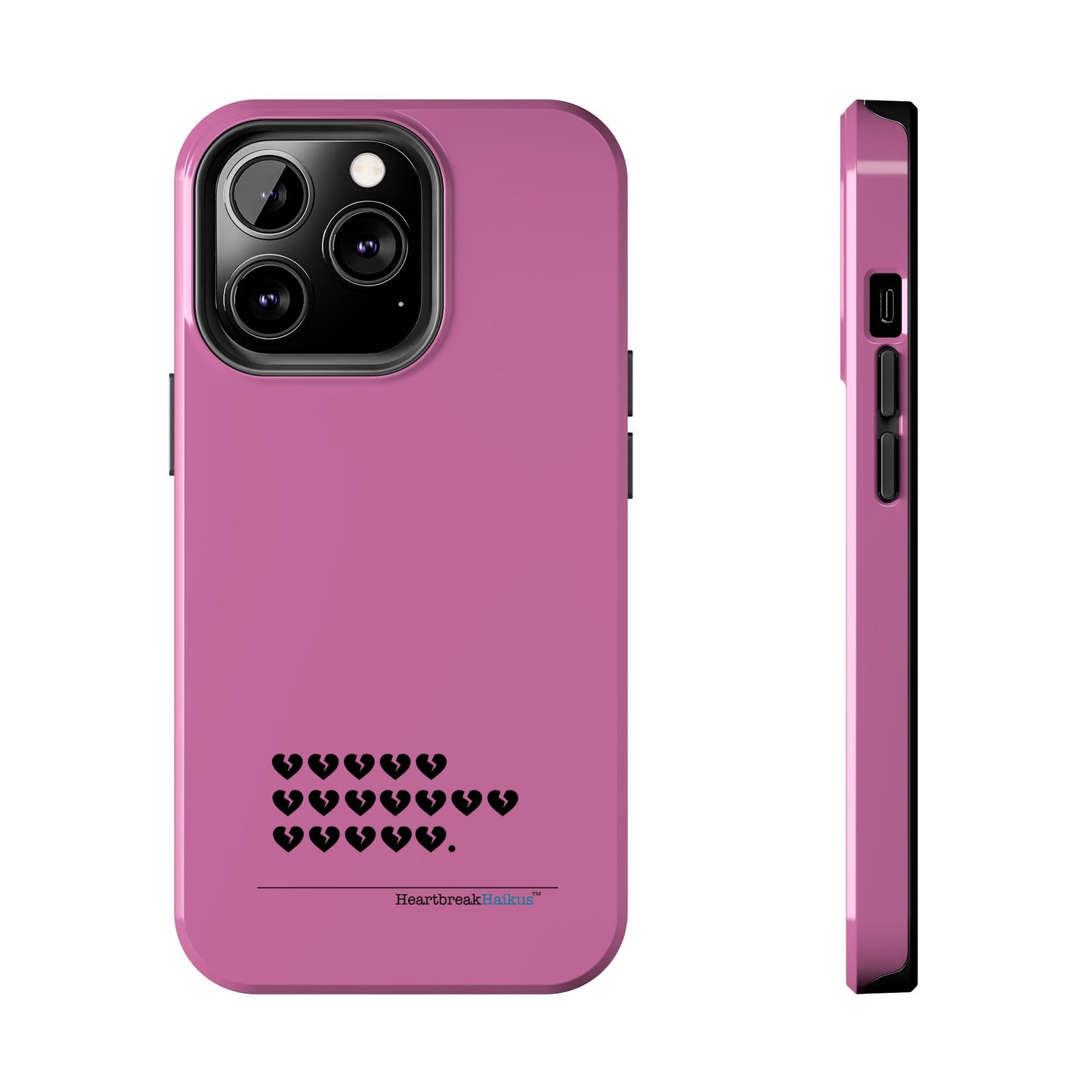 Hieroglyph Heartbreak Haiku Tough Phone Cases (pink)