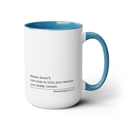 Two-Tone, Coffee Mug, 15oz - Dual-Sided Printing "Medusa doesn't...daddy issues." #Medusa #Characters #Heartbreak #Divorce #Breakup