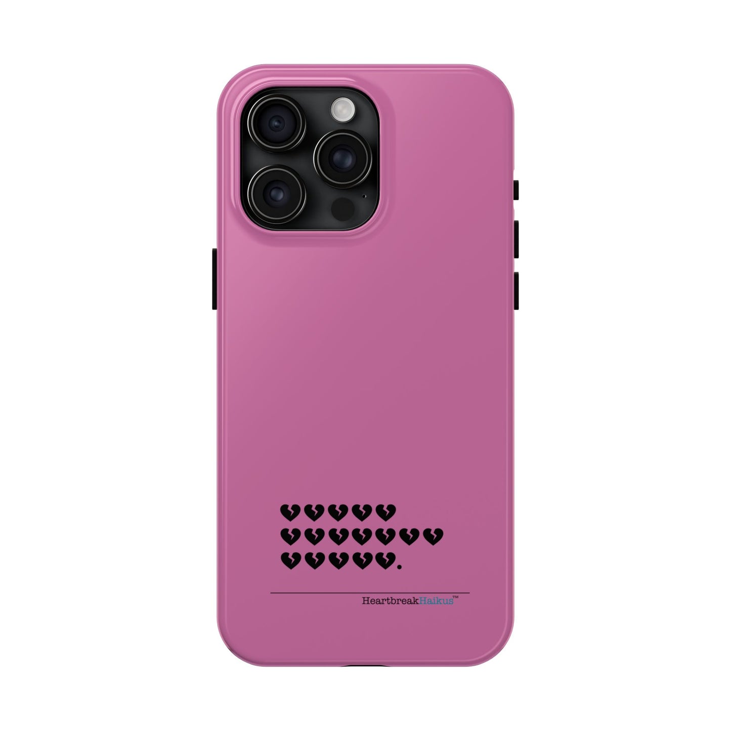 Hieroglyph Heartbreak Haiku Tough Phone Cases (pink)