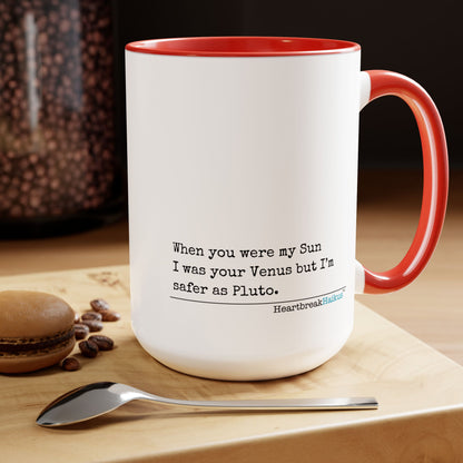 Two-Tone, Coffee Mug, 15oz - Dual-Sided Printing "...safer as Pluto."