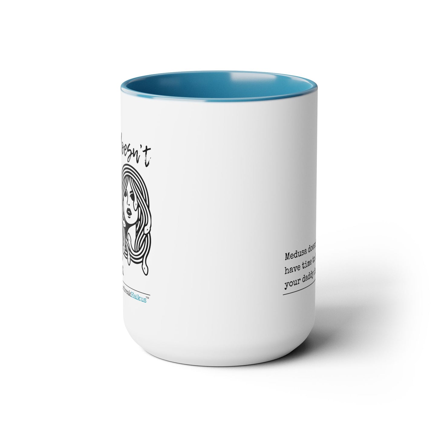 Two-Tone, Coffee Mug, 15oz - Dual-Sided Printing "Medusa doesn't...daddy issues." #Medusa #Characters #Heartbreak #Divorce #Breakup