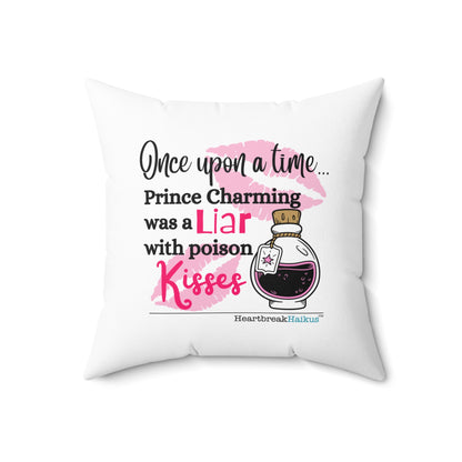 Prince Charming's Poison Kisses Haiku. Faux Suede Square Pillow