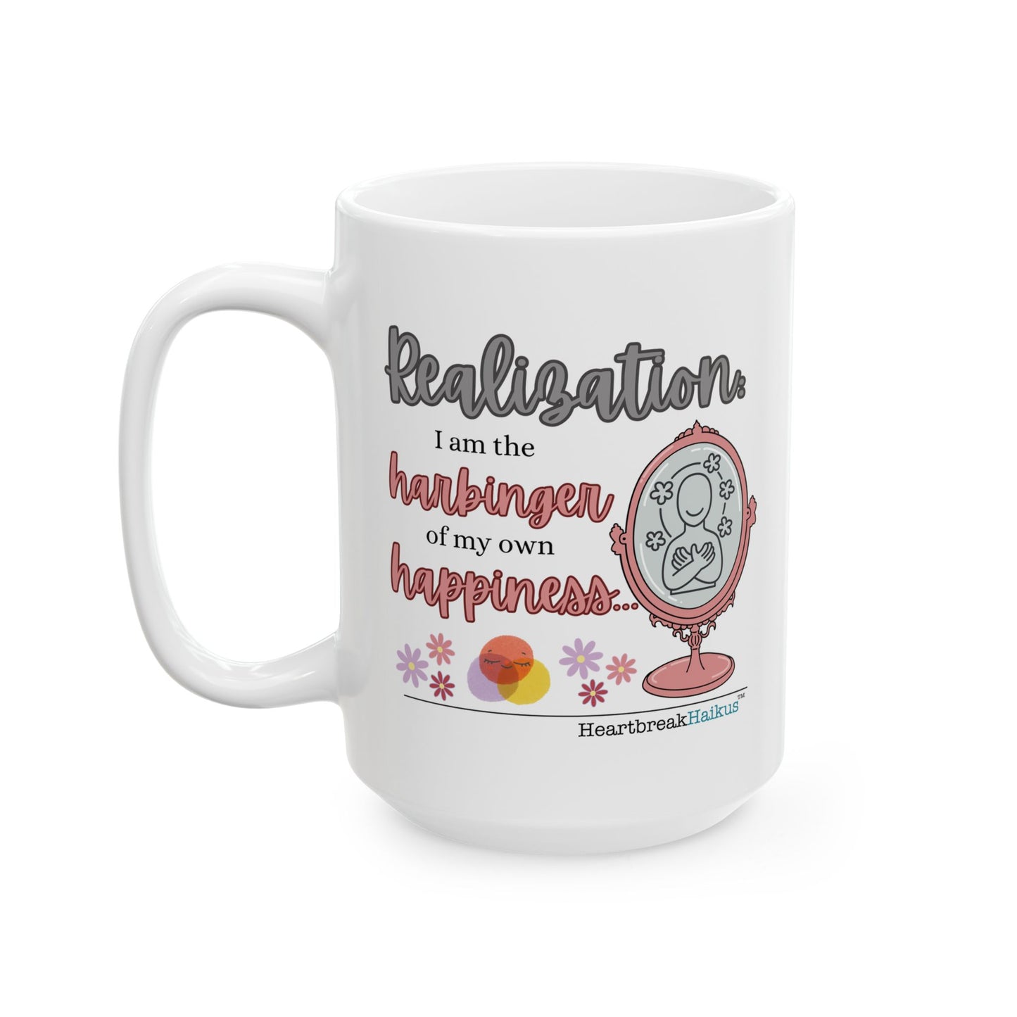 Harbinger of Happiness Haiku. Dual-Design Ceramic Mug (11oz or 15oz)