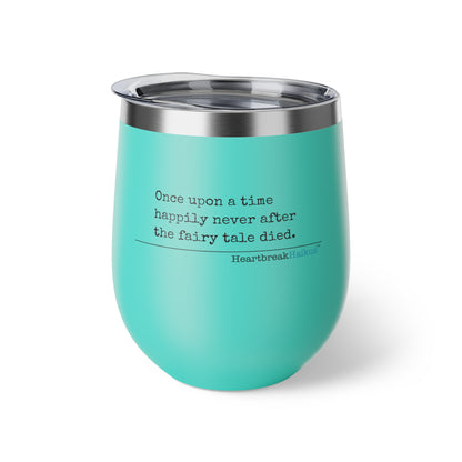 "the fairy tale died." Copper Vacuum Insulated Cup or Wine Tumbler , 12oz