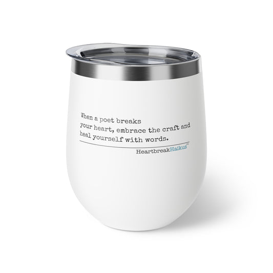 "heal yourself with words." Copper Vacuum Insulated Cup or Wine Tumbler , 12oz