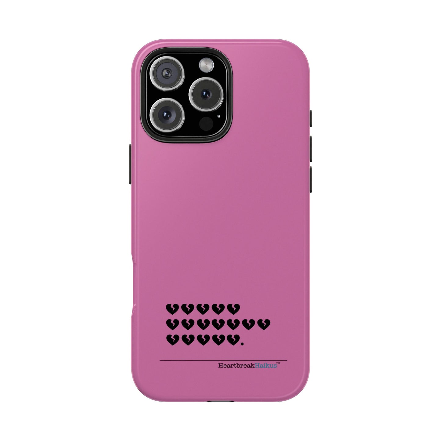 Hieroglyph Heartbreak Haiku Tough Phone Cases (pink)