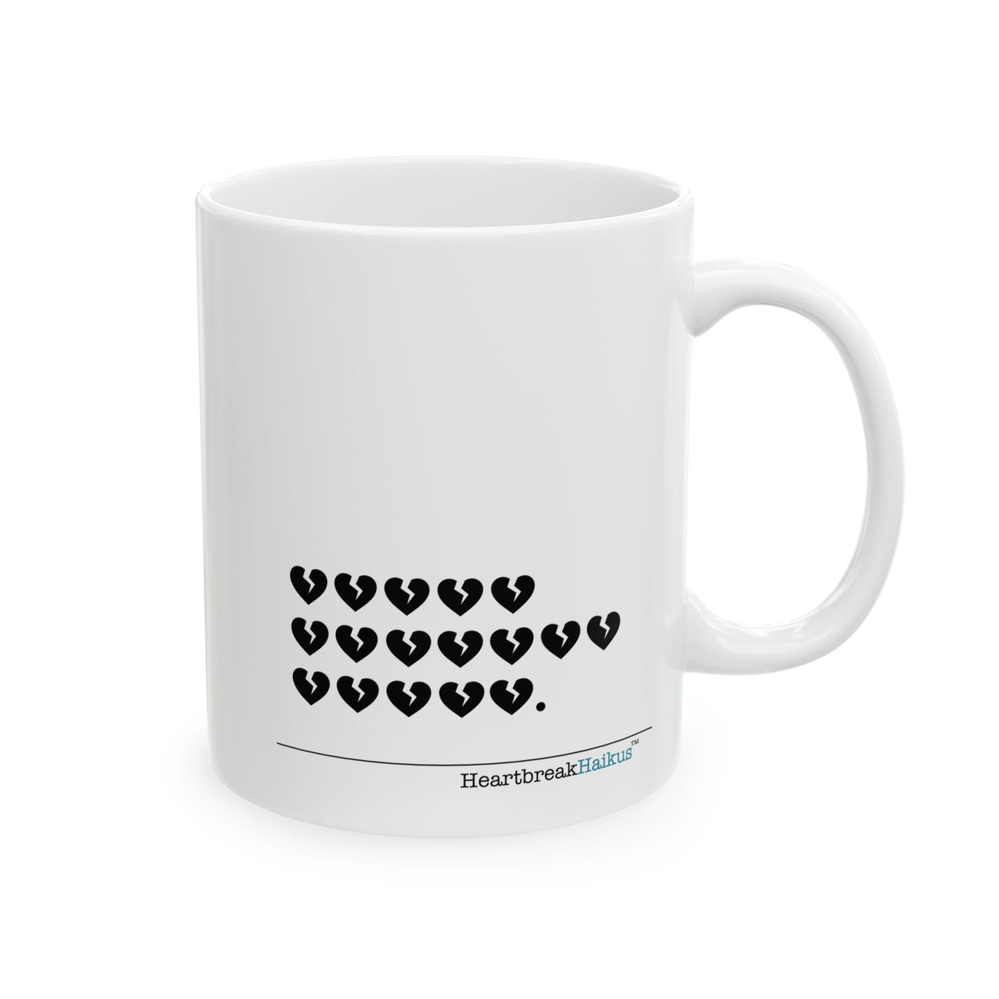 Dual-Design Ceramic Mug (11oz or 15oz, "...hieroglyph heartbreak haiku.")