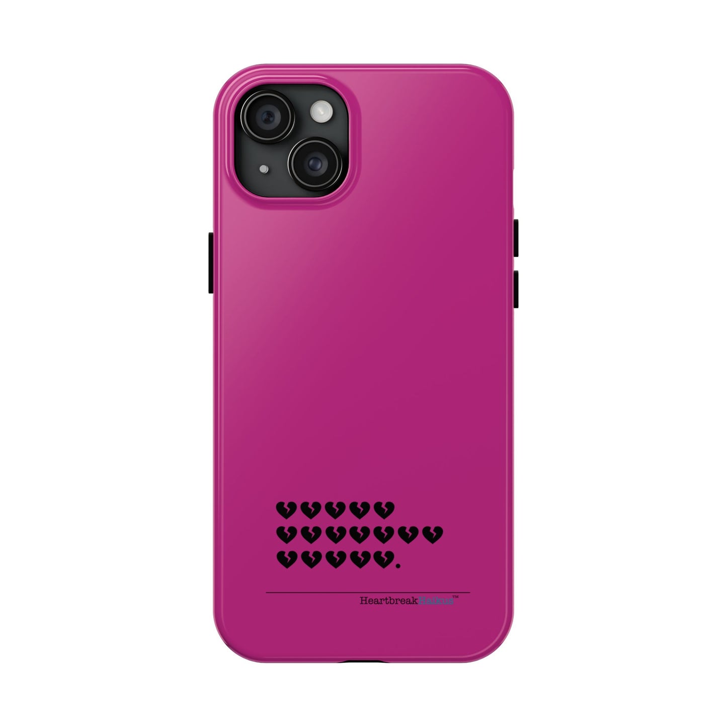 Hieroglyph Heartbreak Haiku Tough Phone Cases (hot pink)