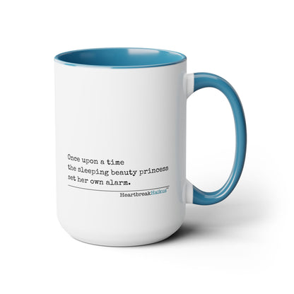 Text-Only, Two-Tone, Coffee Mug, 15oz - Dual-Sided Printing "...sleeping beauty princess set her own alarm."