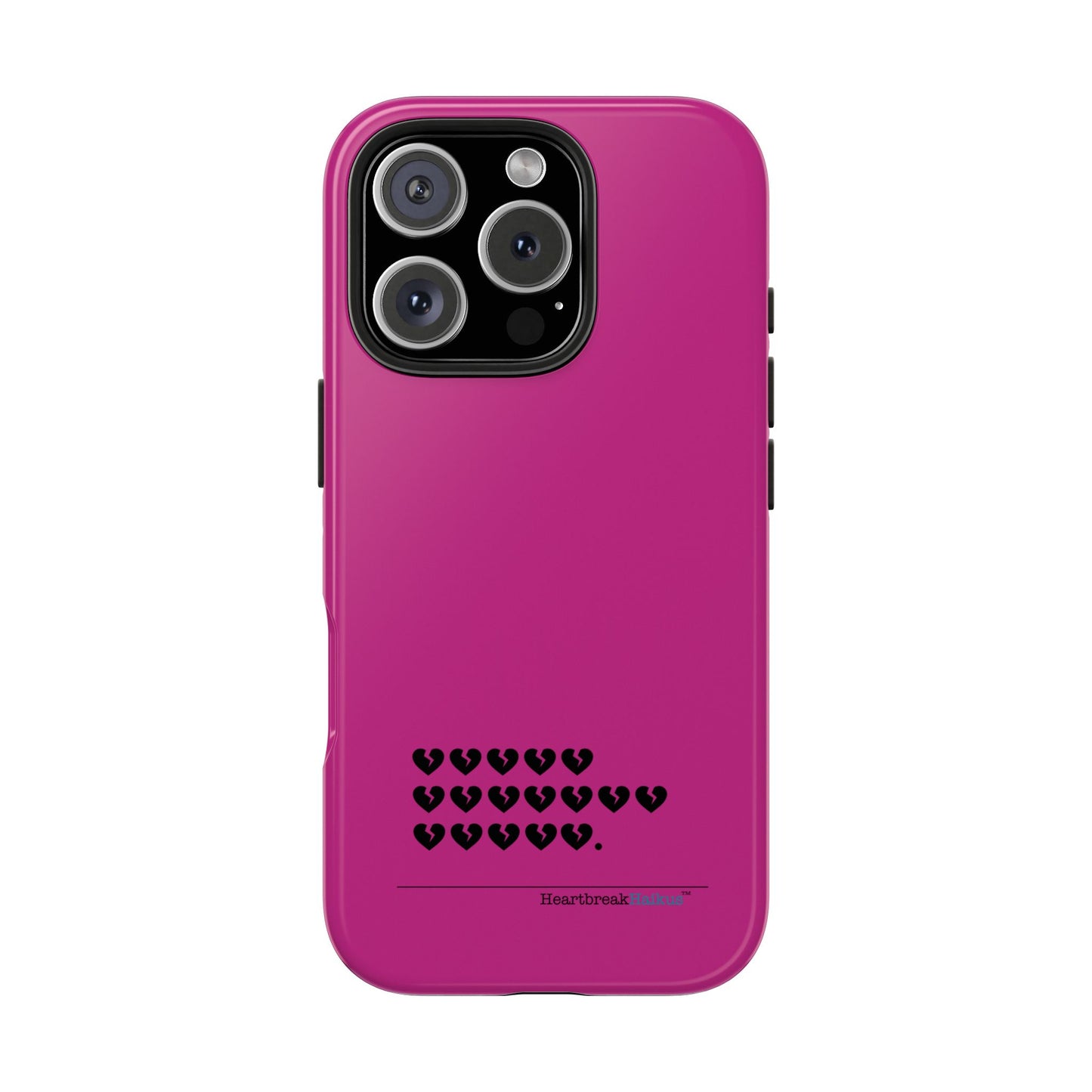 Hieroglyph Heartbreak Haiku Tough Phone Cases (hot pink)