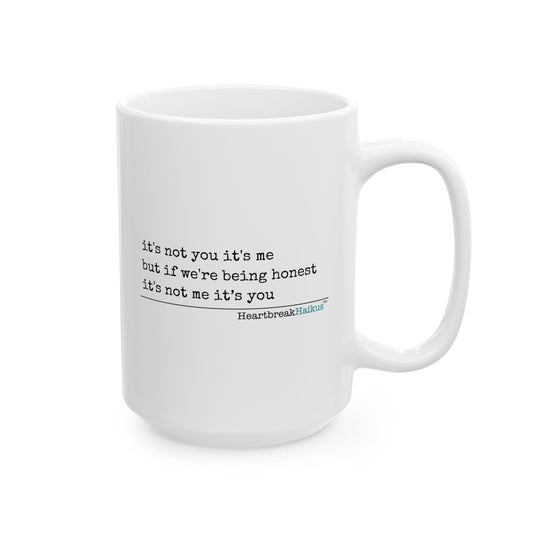 "it's not you/me..."  Ceramic Mug (11oz or 15oz), Double-sided vintage typewriter font.