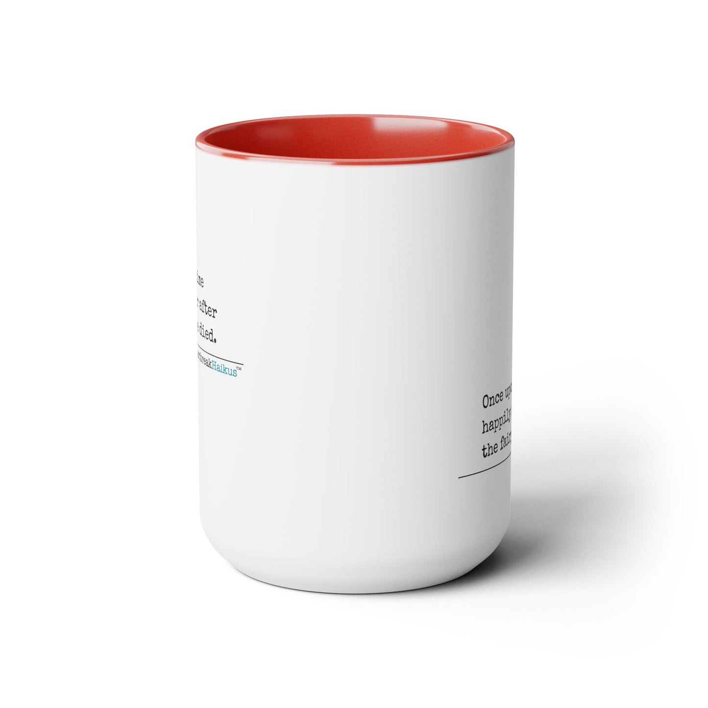 Text-Only, Two-Tone, Coffee Mug, 15oz - Dual-Sided Printing "...the fairy tale died."