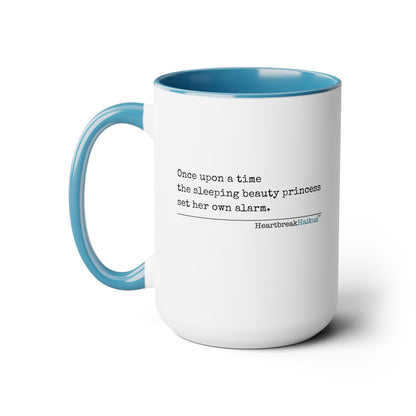 Text-Only, Two-Tone, Coffee Mug, 15oz - Dual-Sided Printing "...sleeping beauty princess set her own alarm."