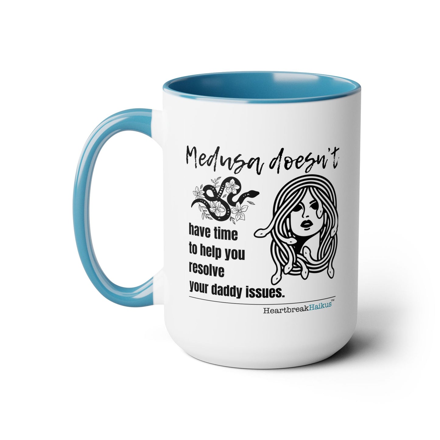 Two-Tone, Coffee Mug, 15oz - Dual-Sided Printing "Medusa doesn't...daddy issues." #Medusa #Characters #Heartbreak #Divorce #Breakup