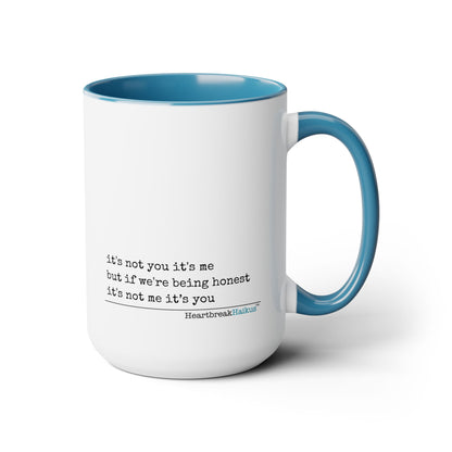 Two-Tone, Coffee Mug, 15oz - Dual-Sided Printing "It's not you/me..."