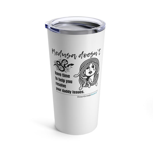 "Medusa doesn't...daddy issues." Hot and Cold Tumbler (20oz), dual-sided print, design and vintage typewriter font