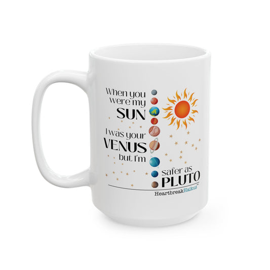 "...safer as Pluto." Dual-Design Ceramic Mug (11oz or 15oz, Dual-Design)