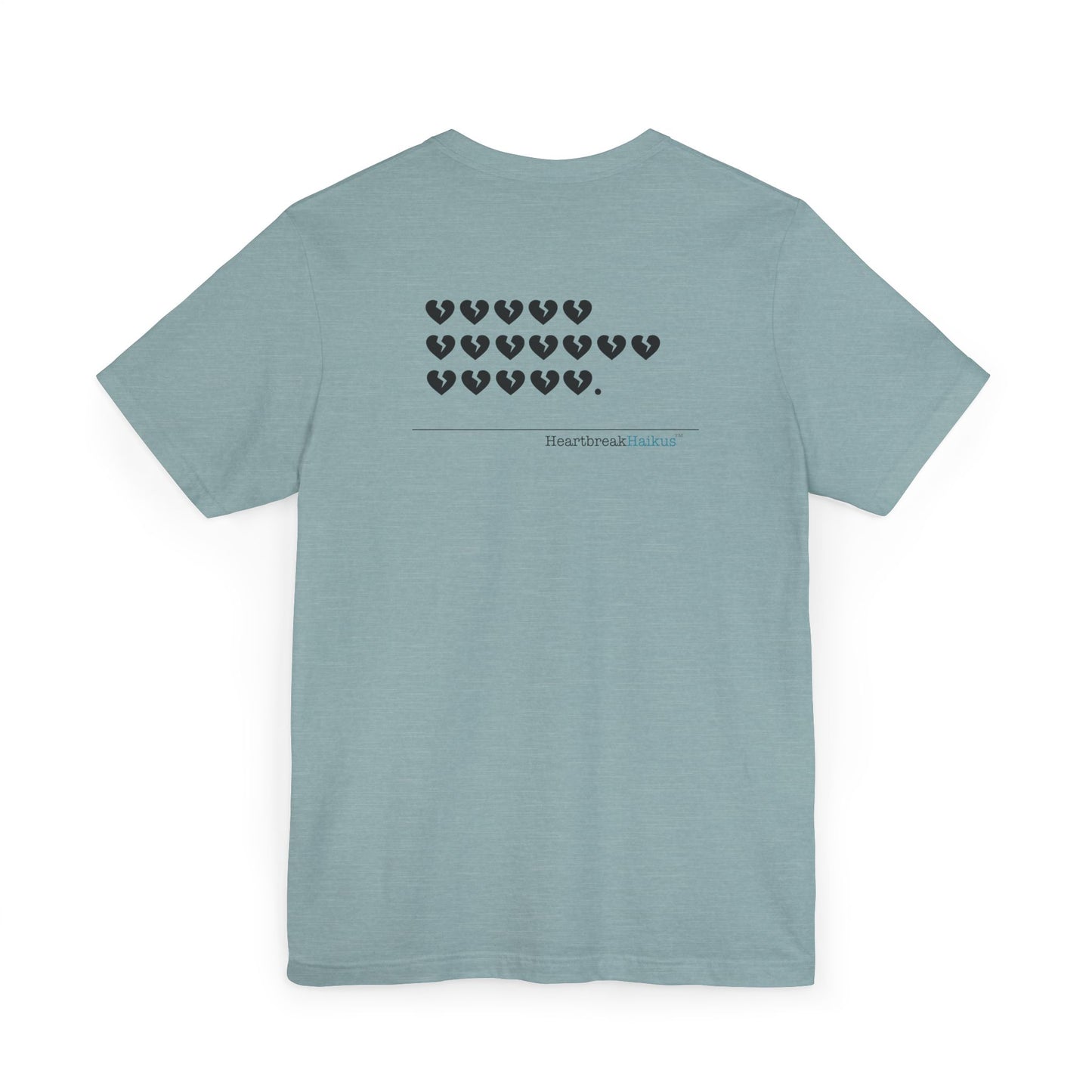 Hieroglyph Heartbreak Haiku. Unisex Jersey T-Shirt  (lightweight)