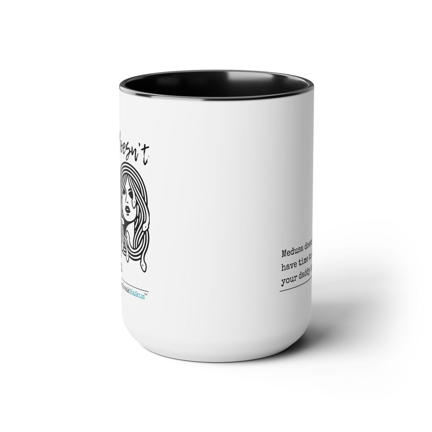 Two-Tone, Coffee Mug, 15oz - Dual-Sided Printing "Medusa doesn't...daddy issues." #Medusa #Characters #Heartbreak #Divorce #Breakup