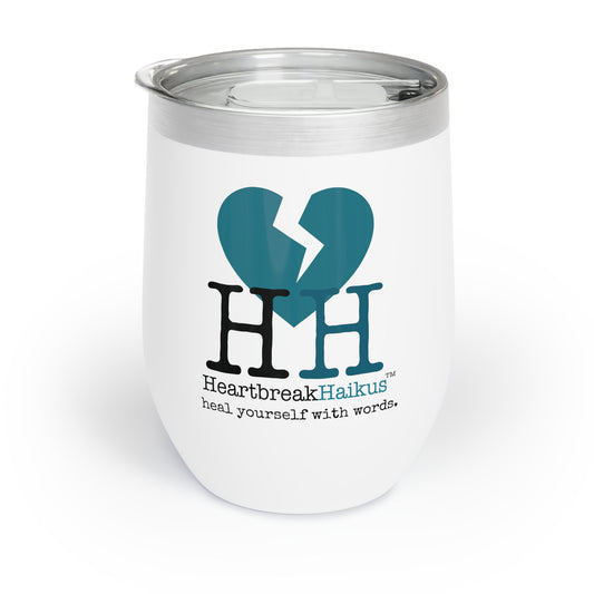 "...heal yourself with words." Chill Wine Tumbler (Dual-design printing)