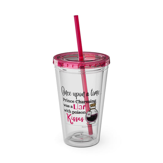 Prince Charming's Poison Kisses Haiku. Sunsplash Tumbler with Straw, 16oz