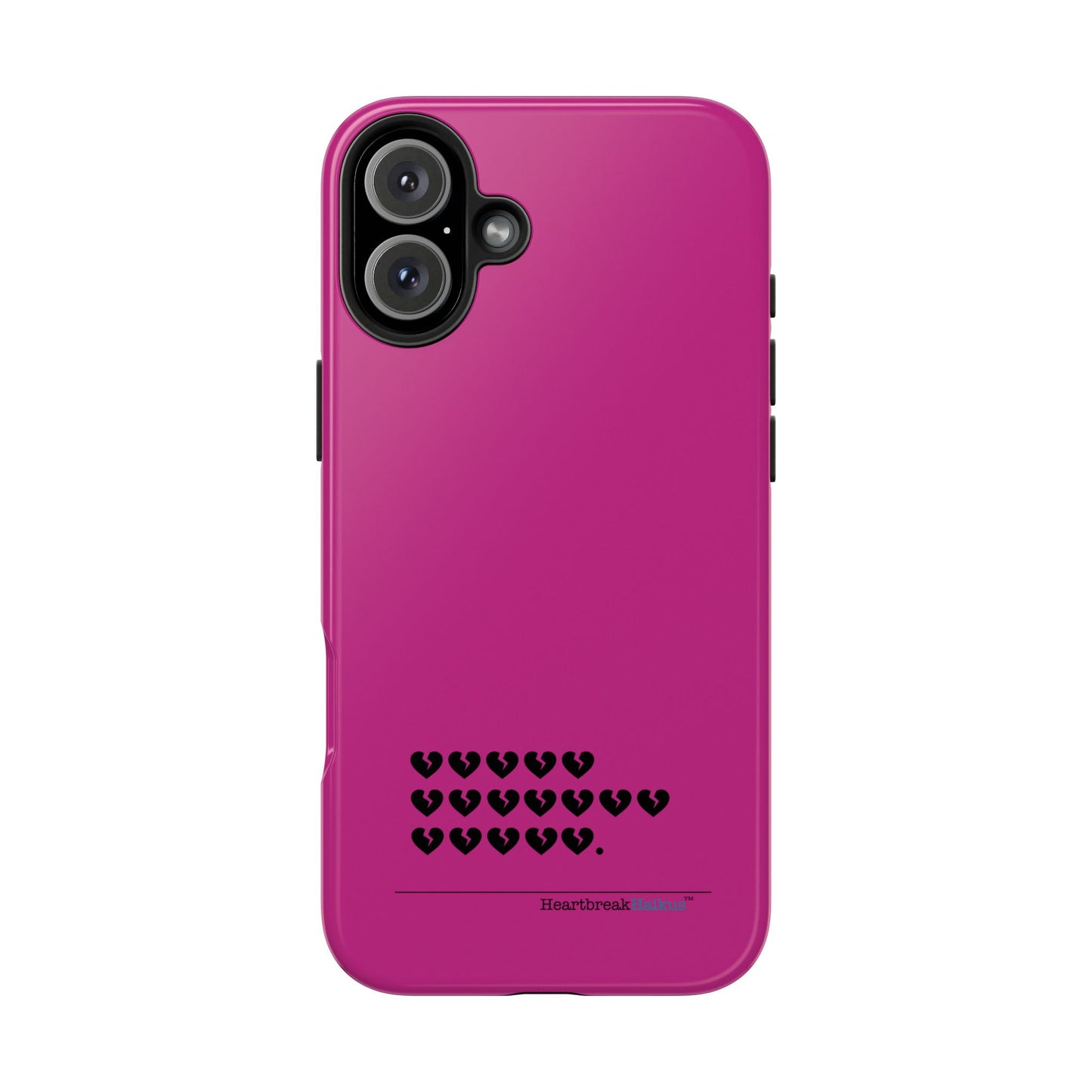 Hieroglyph Heartbreak Haiku Tough Phone Cases (hot pink)