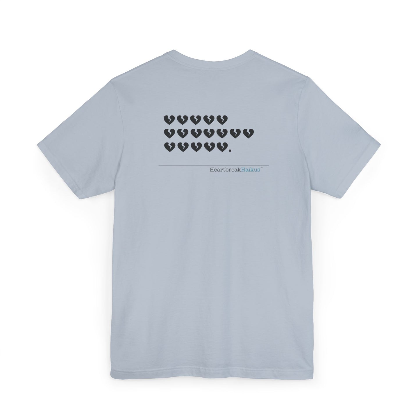 Hieroglyph Heartbreak Haiku. Unisex Jersey T-Shirt  (lightweight)