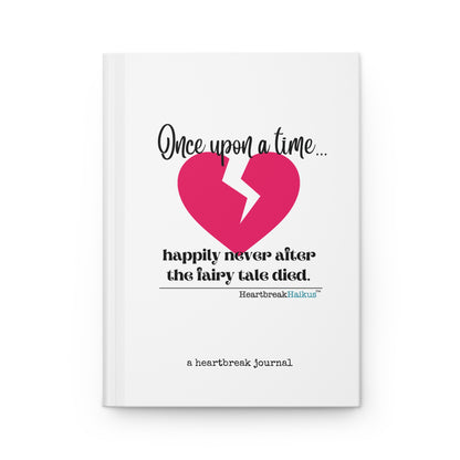 "the fairy tale died." Hardcover Journal (Dual-Design, Matte Finish)