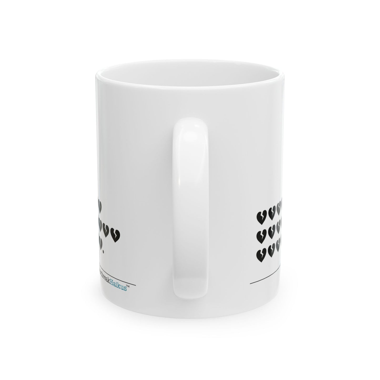 Dual-Design Ceramic Mug (11oz or 15oz, "...hieroglyph heartbreak haiku.")