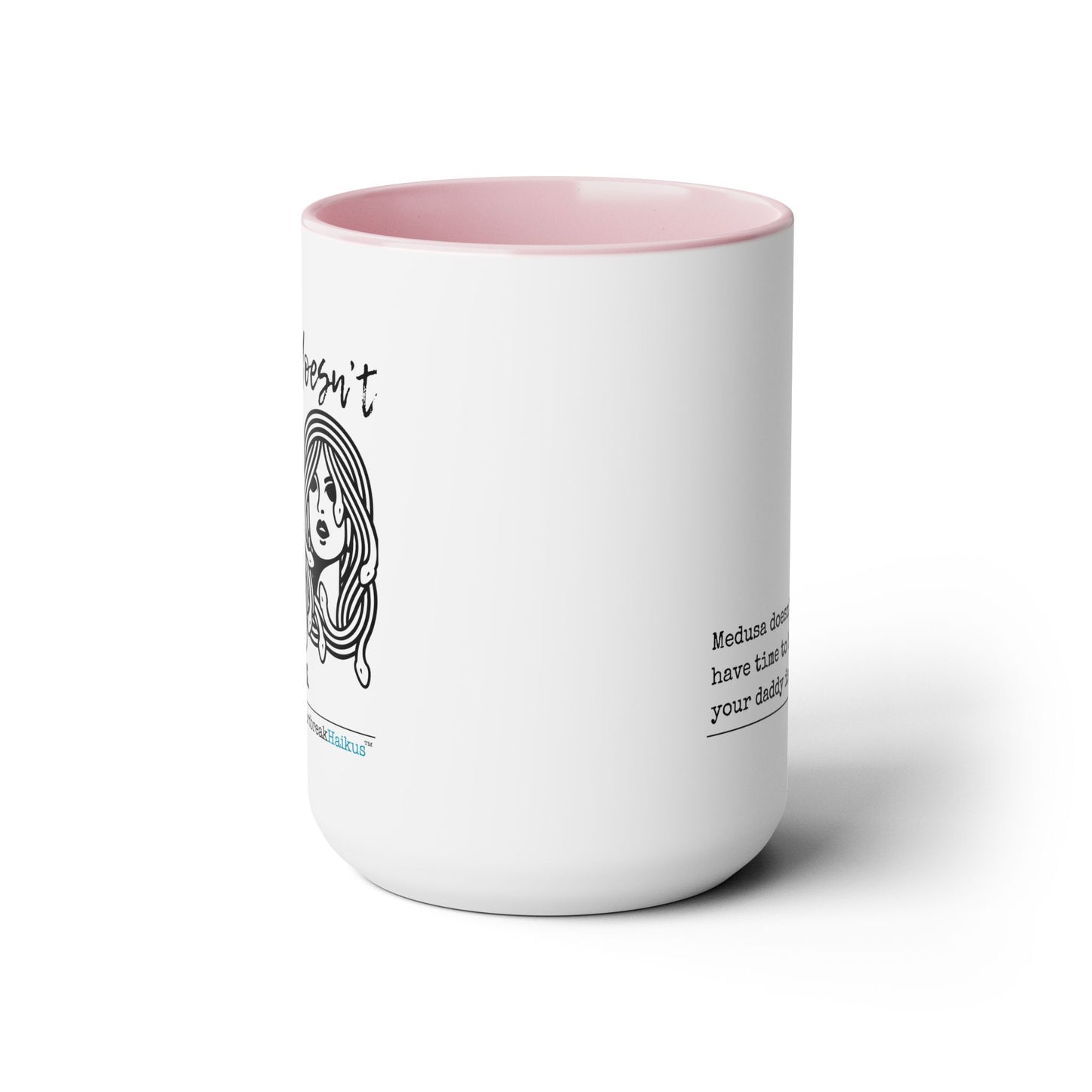 Two-Tone, Coffee Mug, 15oz - Dual-Sided Printing "Medusa doesn't...daddy issues." #Medusa #Characters #Heartbreak #Divorce #Breakup