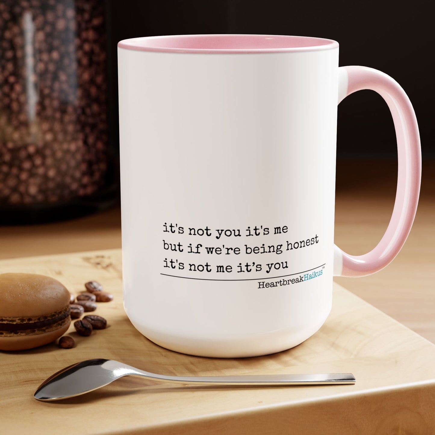 Text-Only, Two-Tone, Coffee Mug, 15oz - Dual-Sided Printing "it's not you/me..."