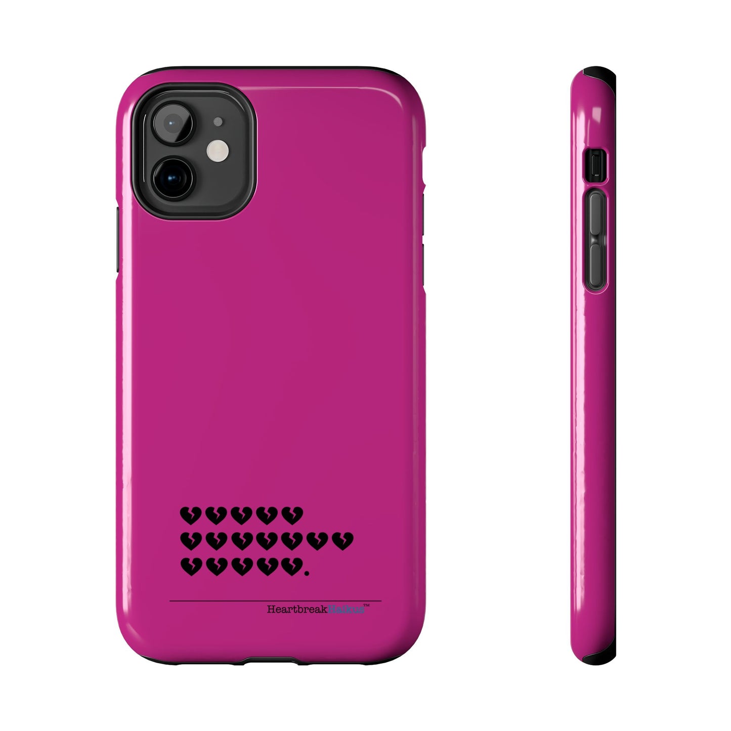 Hieroglyph Heartbreak Haiku Tough Phone Cases (hot pink)