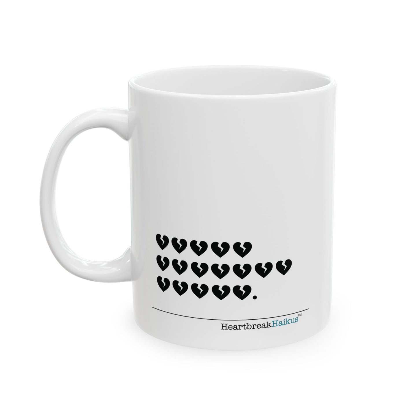 Dual-Design Ceramic Mug (11oz or 15oz, "...hieroglyph heartbreak haiku.")