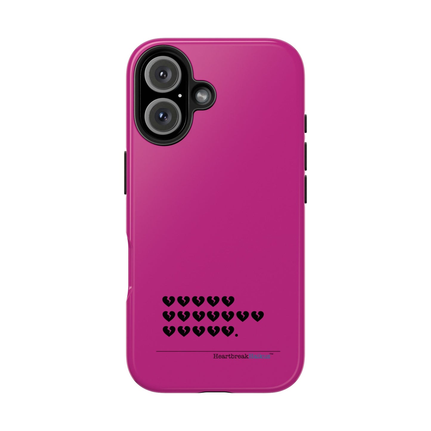 Hieroglyph Heartbreak Haiku Tough Phone Cases (hot pink)