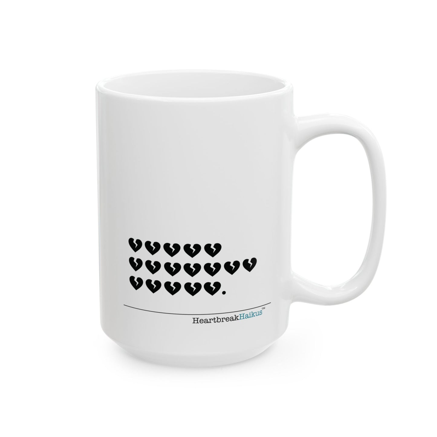 Dual-Design Ceramic Mug (11oz or 15oz, "...hieroglyph heartbreak haiku.")